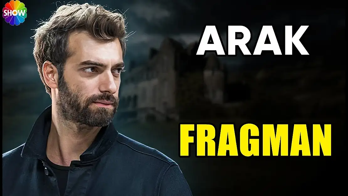 Arak dizisi yeni fragman çıktı mı?