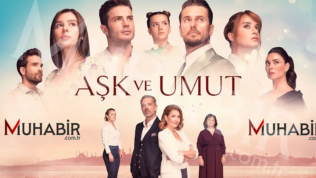 Aşk ve Umut 246. Yeni Bölüm İzle 22 Ocak Pazartesi 2024