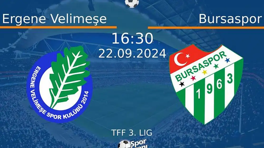 Ergene Velimeşe Bursaspor Maçı Canlı İzle! 22 Eylül Pazar