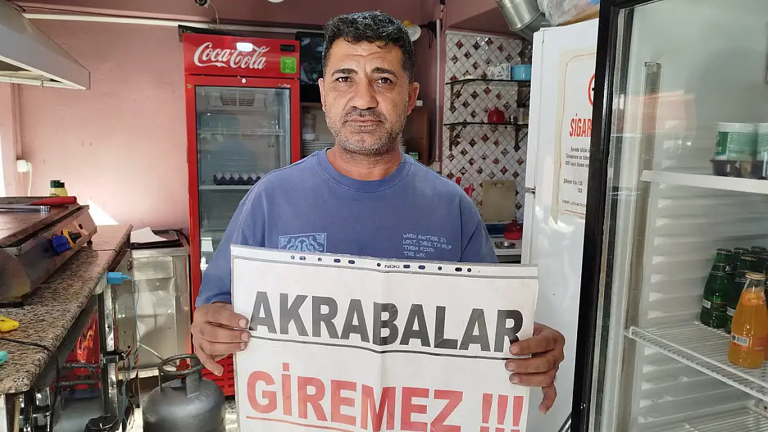 Esnafın Akraba İsyanı: 'Akrabalar giremez'