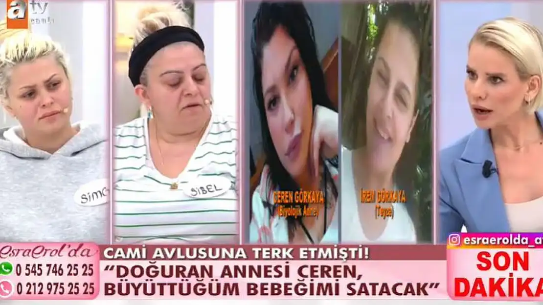 Esra Erol'da Sibel ve Simge Kimdir? Koruyucu Aile Olarak Büyüttüğü Bebeği Gerçek Annesi Satmak İçin Aldı