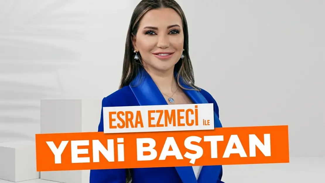 Esra Ezmeci ile Yeni Baştan Son Bölüm İzle! 19 Eylül Perşembe