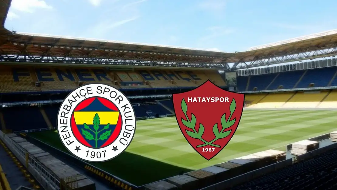 Fenerbahçe - Hatayspor maçı ne zaman, saat kaçta hangi kanalda? Muhtemel 11'ler