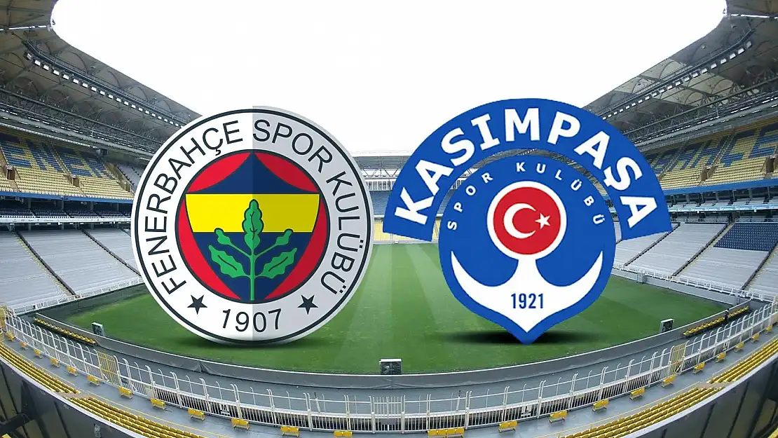 Fenerbahçe Kasımpaşa Maçının İlk 11'leri Belli Oldu