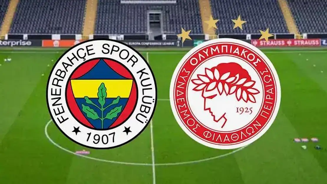 Fenerbahçe - Olympiakos Maçında İlk 11'ler Belli Oldu