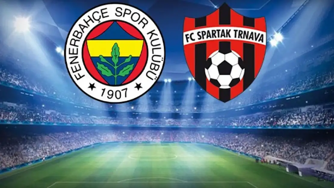 Fenerbahçe tur peşinde! Fenerbahçe-Spartak Trnava maçında ilk 11'ler belli oldu