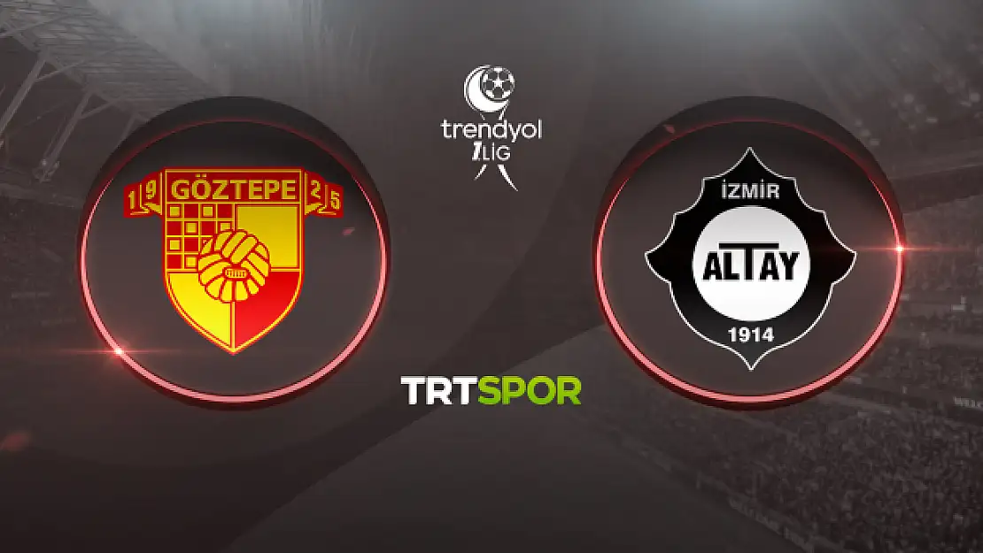 Göztepe Altay Maçı Canlı İzle 3 Şubat Cumartesi 2024