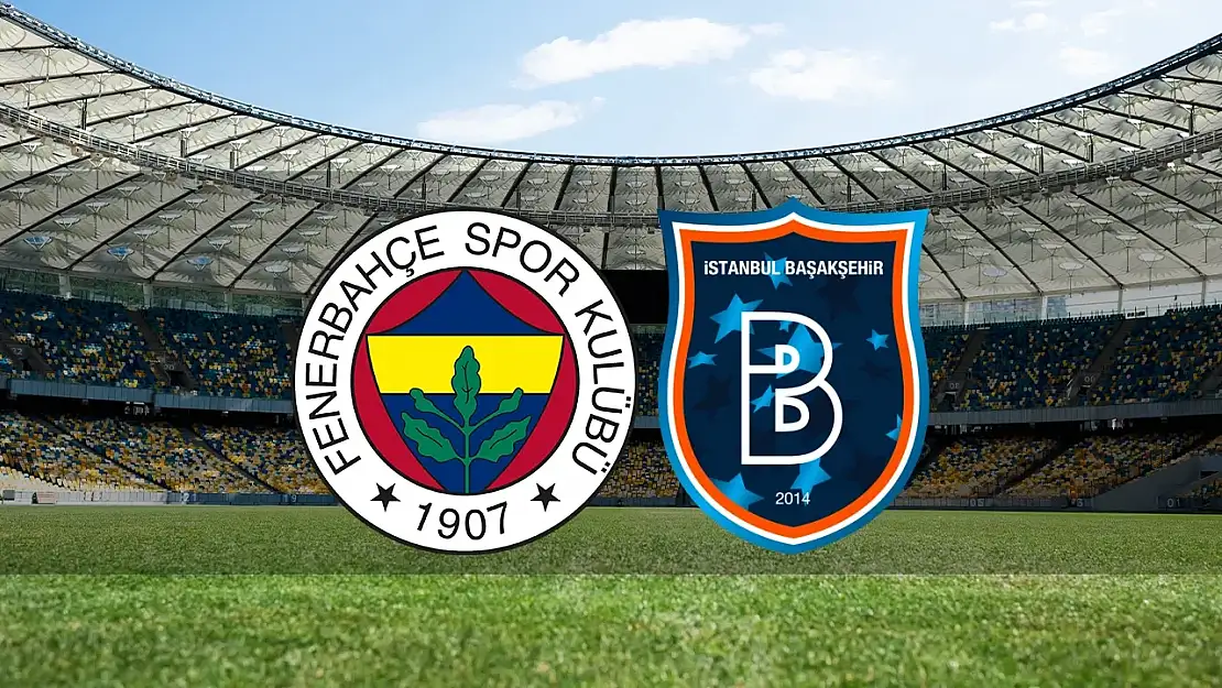 Günün maçı Fenerbahçe - Başakşehir karşılaşmasının muhtemel 11'leri!