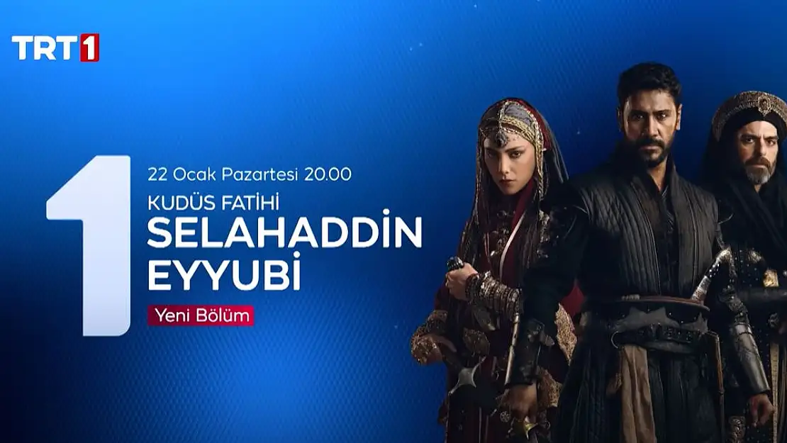 Kudüs Fatihi Selahaddin Bugün Var mı? 22 Ocak Pazartesi 2024