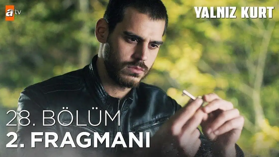 Yalnız Kurt 28. Bölüm Fragman İzle! Yalnız Kurt Fragman İzle