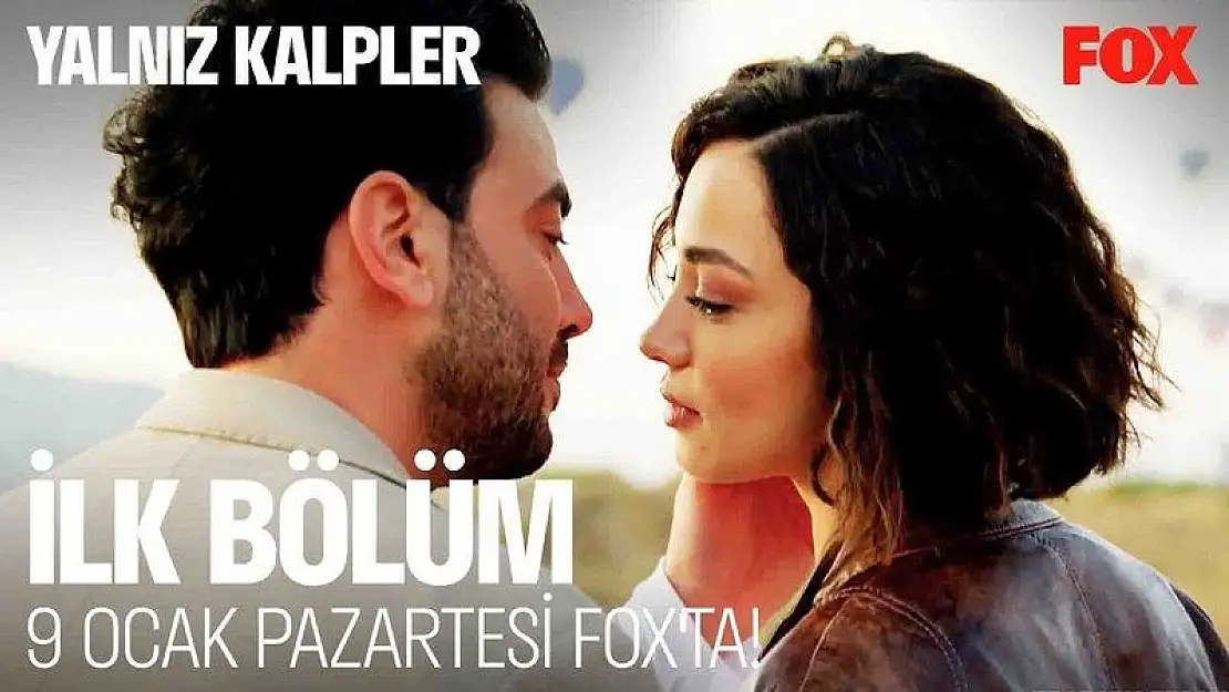 Yalnız Kalpler 3. Bölüm 11 Ocak Çarşamba Yeni Bölüm Fox TV İzle..