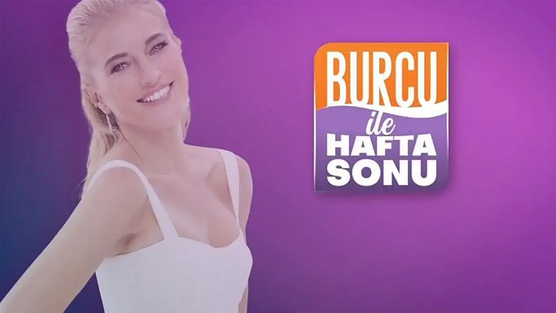 Burcu ile Hafta Sonu 161. Bölüm 14 Ocak Cumartesi Star Tv Canlı İzle..