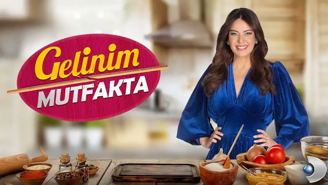 Gelinim Mutfakta 7 Şubat Salı Kanal D Yeni Bölüm Canlı İzle..