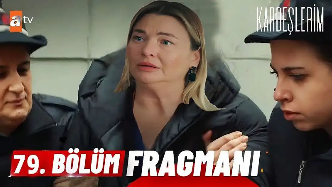 Kardeşlerim 80. Bölüm Fragmanı İzle.. Kardeşlerim Yeni Bölüm Fragmanı ATV İzle..