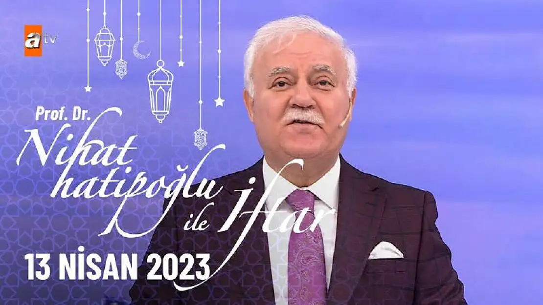 Nihat Hatipoğlu ile İftar 14 Nisan Cuma 23. Bölüm Yeni Bölüm İzle..