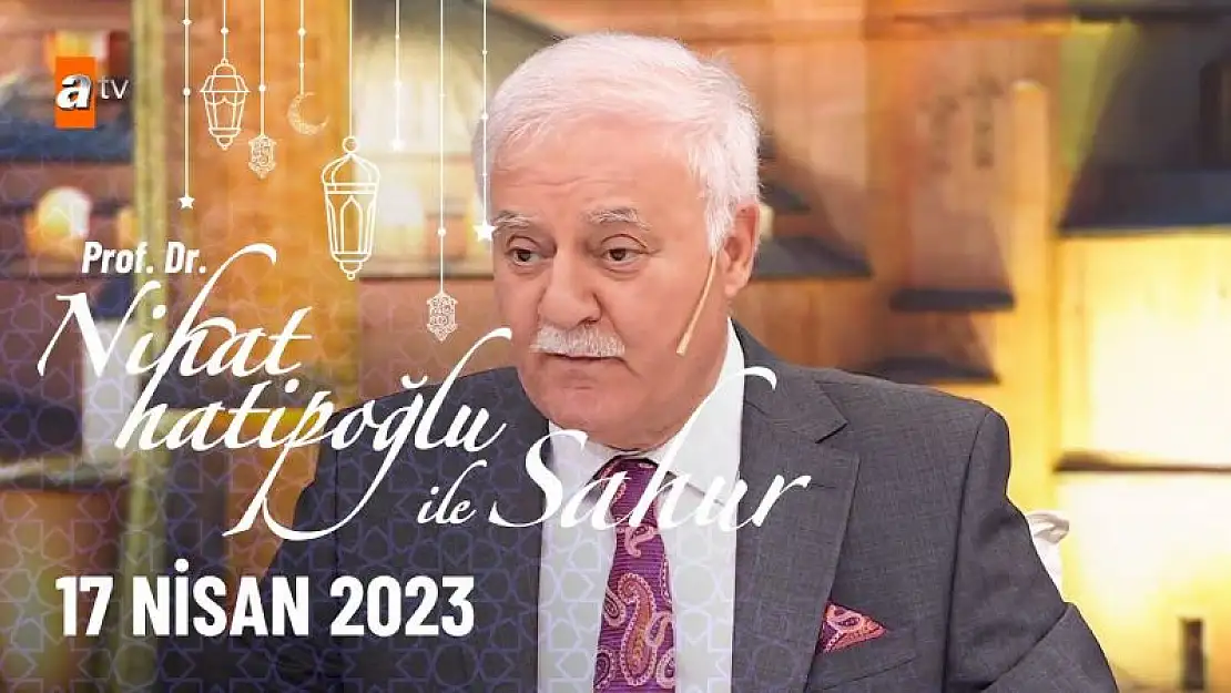 Nihat Hatipoğlu İle Sahur 18 Nisan Salı 25. Bölüm Yeni Bölüm İzle..