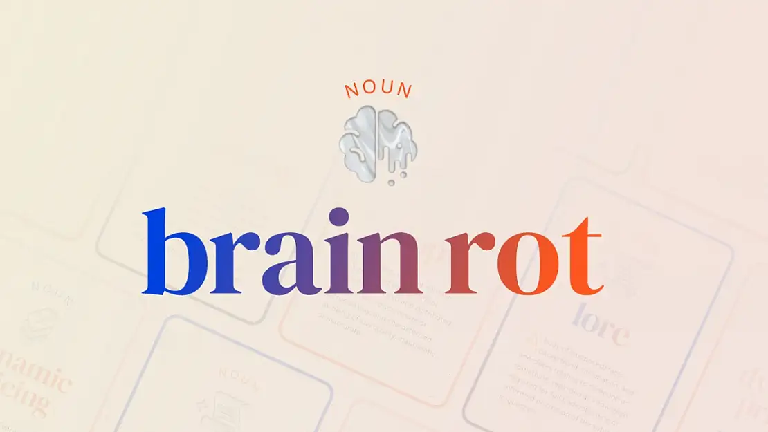 Oxford İngilizce Sözlüğü, 2024 Yılının En Popüler Kelimesini Seçti: 'Brain rot'