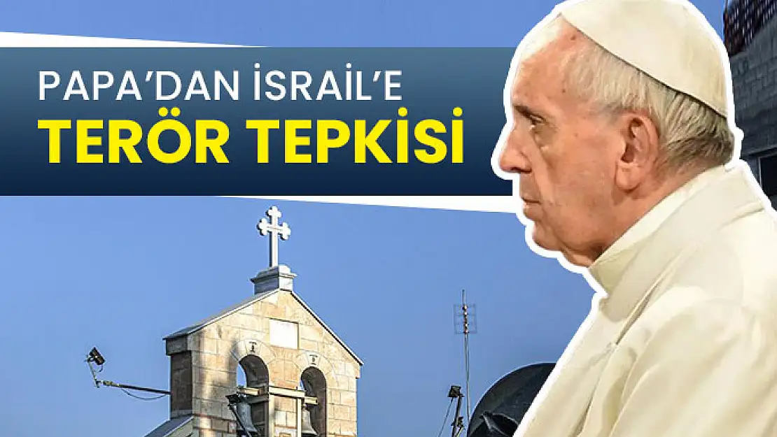 Papa Francis'ten İsrail'e terör tepkisi