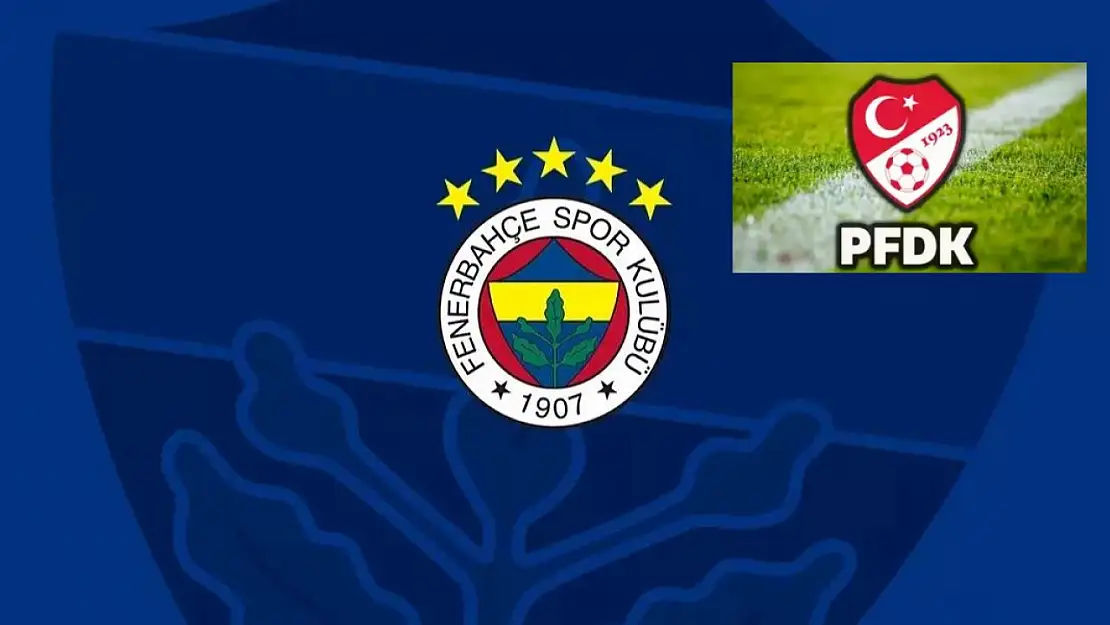 PFDK Kararları Açıkladı Fenerbahçe'nin Cezası Belli Oldu