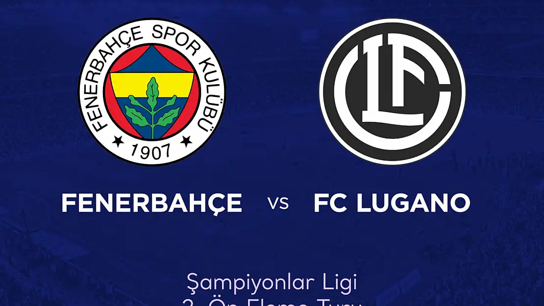 Şampiyonlar Ligi'nde Fenerbahçe Lugano ile Eşleşti