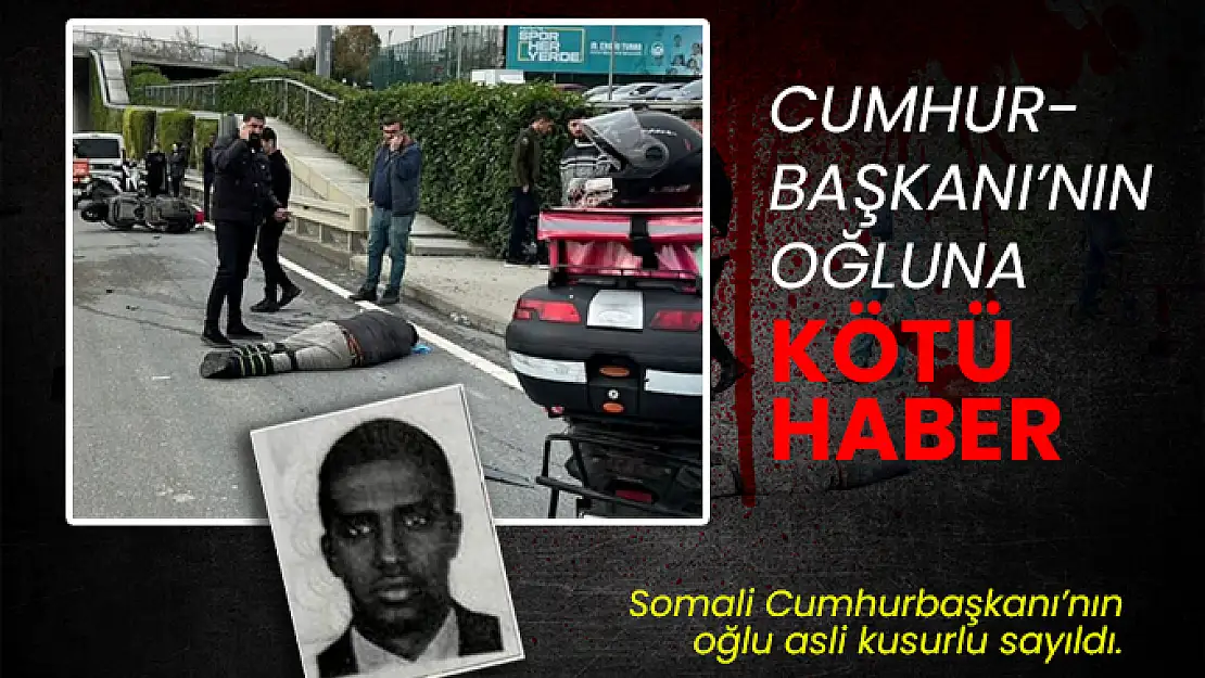 Somali Cumhurbaşkanı'nın oğluna kötü haber!