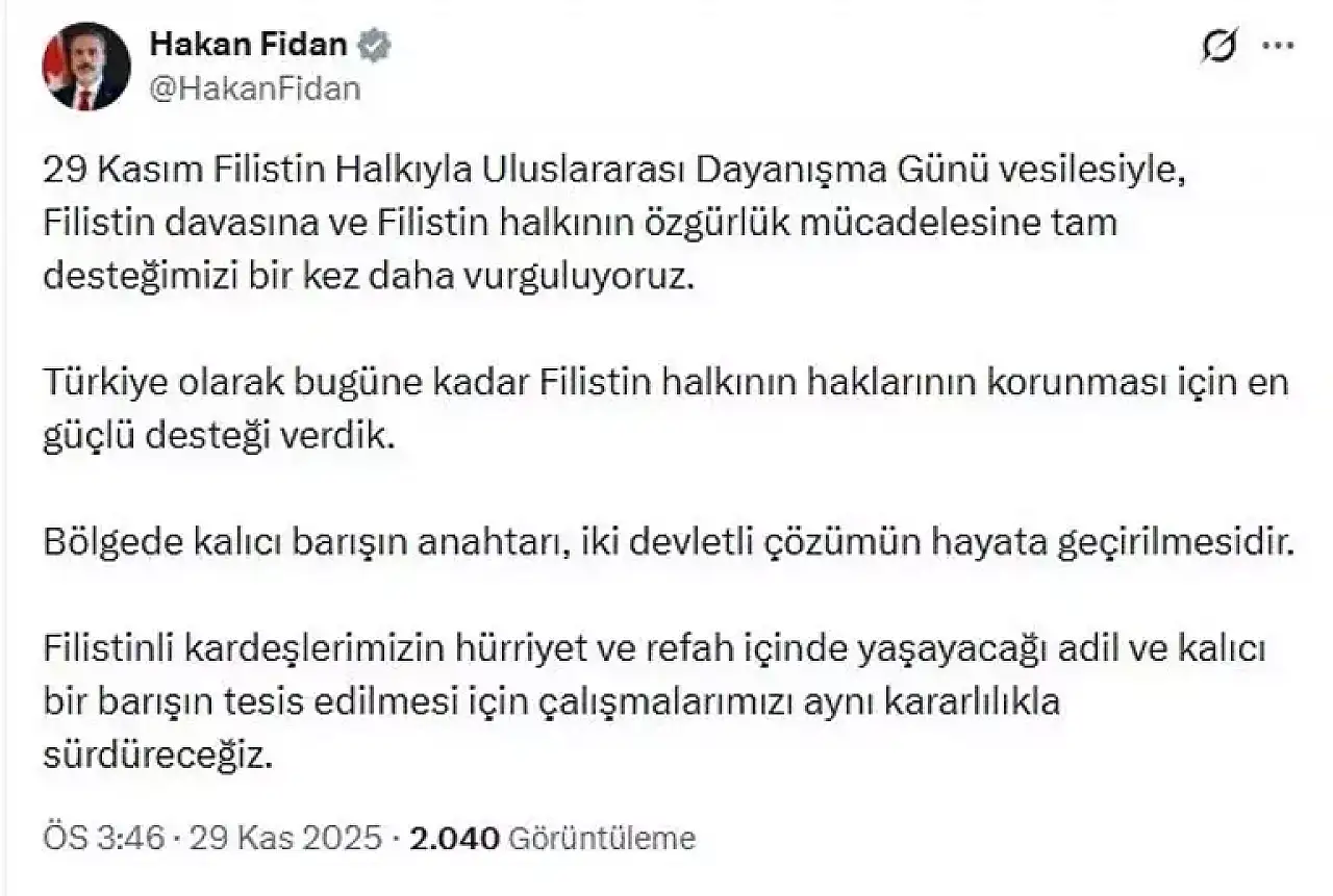 Bakan Fidan Filistin'in Özgürlük Mücadelesine Tam Desteğimizi Bir Kez Daha Vurguluyoruz