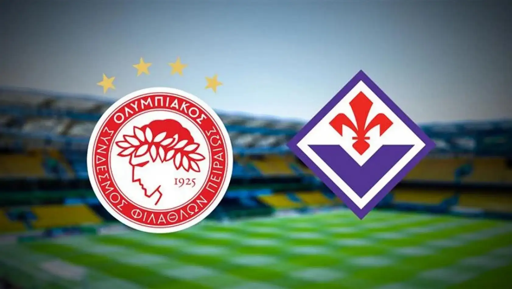 Olympiakos - Fiorentina Konferans Ligi Final Maçı Canlı İzle!