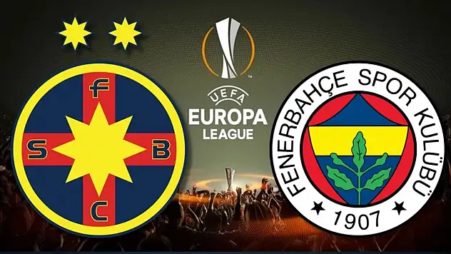 FCSB - Fenerbahçe Maçı Saat Kaçta Hangi Kanalda? Muhtemel 11'ler