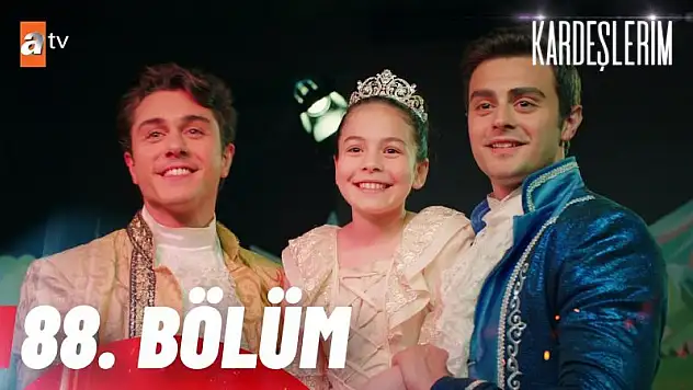 Kardeşlerim 89. Bölüm 6 Mayıs Cumartesi ATV Yeni Bölüm İzle..