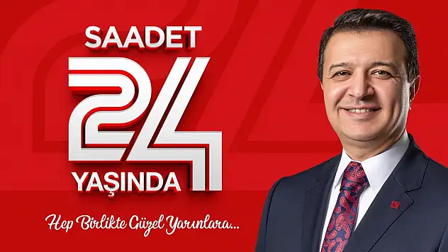 'Saadet Partisi 24 Yaşında: Başkan Arıkan 'İlkeli Siyasetin Adresi Olduk' Dedi'