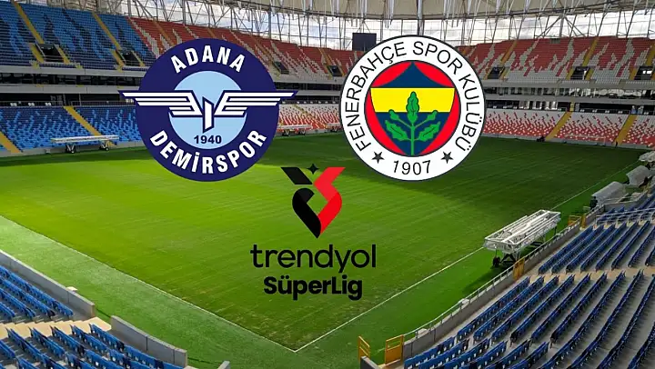 Adana Demirspor- Fenerbahçe maçı ne zaman, saat kaçta, hangi kanalda? Muhtemel 11'ler