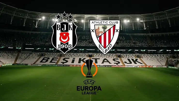 Beşiktaş-Athletic Bilbao maçı ne zaman, saat kaçta, hangi kanalda? Muhtemel 11'ler