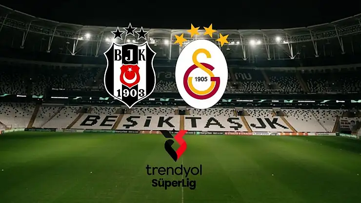 Beşiktaş-Galatasaray Maçı  Saat Kaçta, Hangi Kanalda? Muhtemel 11'ler