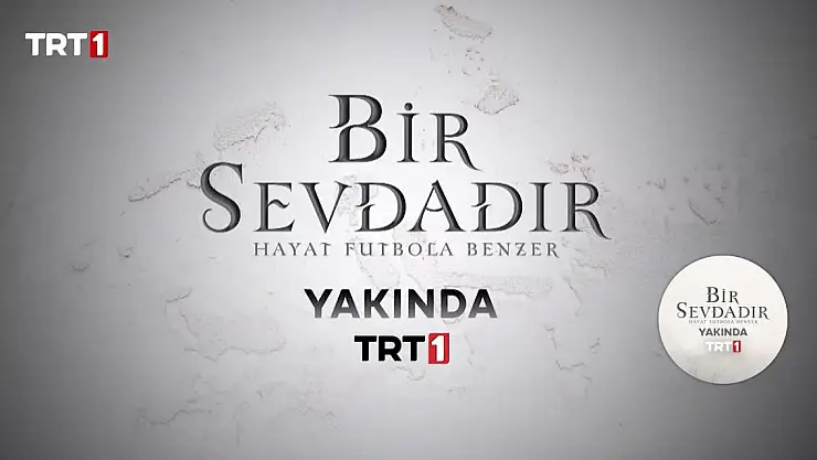 Bir Sevdadır Dizisi Oyuncuları Kimler? Konusu Ne?