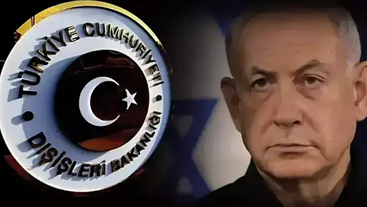Dışişleri Bakanlığı: Netanyahu Uluslararası Bir Tehdittir.