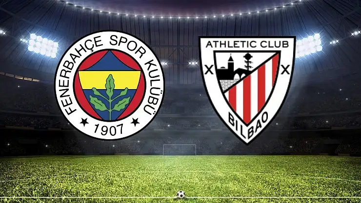 Fenerbahçe-Athletic Bilbao Maçı Kesin 11'leri Belli Oldu!