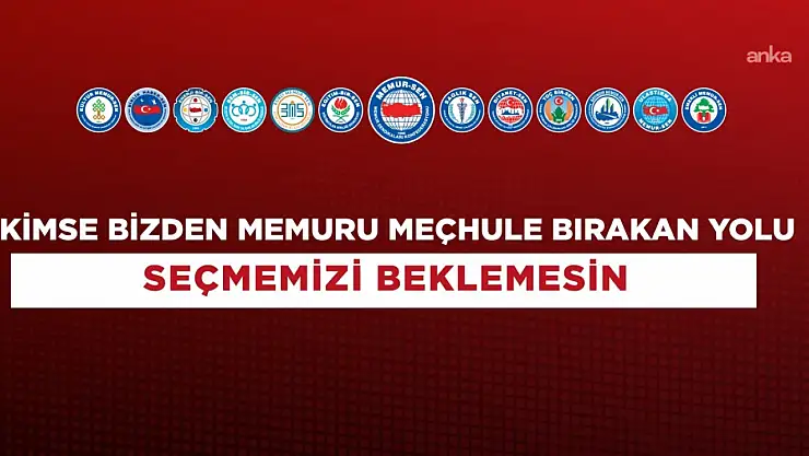 Memur-Sen Kimse Bizden Memuru Meçhule Bırakan Yolu Seçmemizi Beklemesin