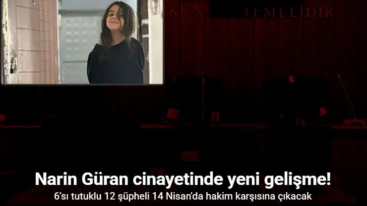 Narin Güran Cinayetinde İkinci İddianame Kabul Edildi