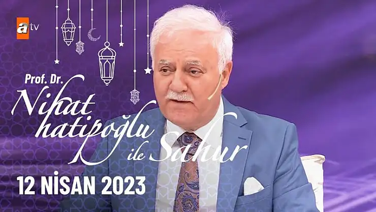 Nihat Hatipoğlu İle Sahur 13 Nisan Perşembe 21. Bölüm Yeni Bölüm İzle..