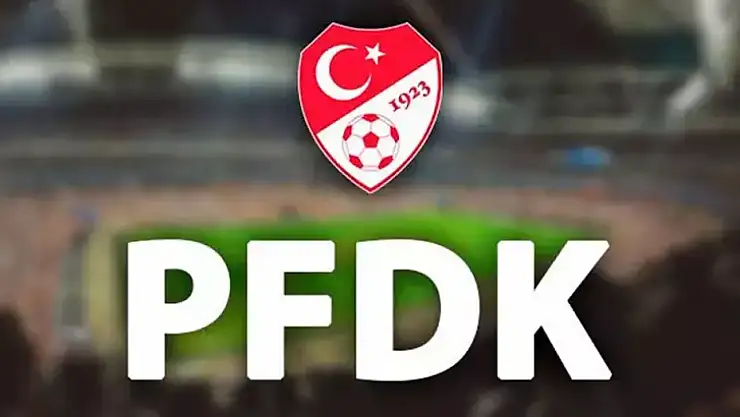 PFDK'dan kulüplere ve futbolculara verilen cezalar açıklandı