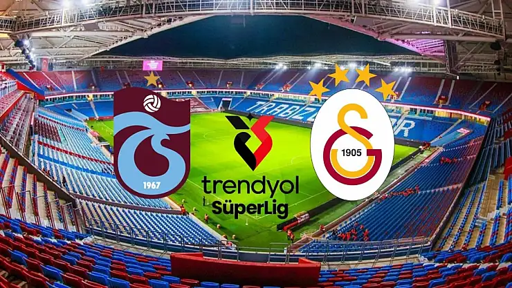Trabzonspor - Galatasaray maçı saat kaçta hangi kanalda ? Muhtemel 11'ler