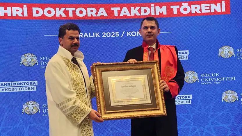 Bakan Murat Kurum'a Mezun Olduğu Selçuk Üniversitesi'nden Fahri Doktora