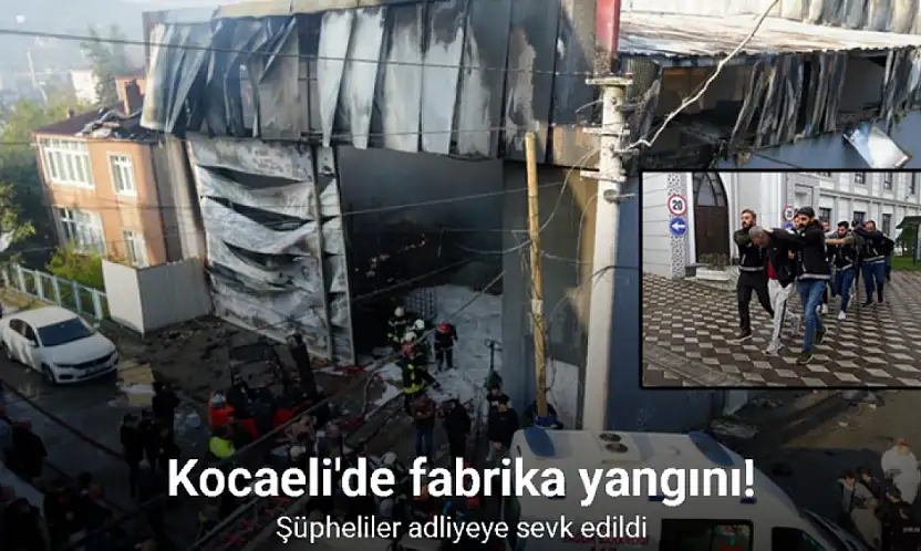 Yangın Faciasına İlişkin 11 Şüpheli Adliyeye Sevk Edildi